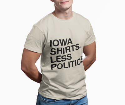 Iowa Shirts - Less Politics Unisex Heavy Cotton Tee, Casual T-Shirt, Graphic Tee, Gift for Activists, Political Humor Shirt Printify